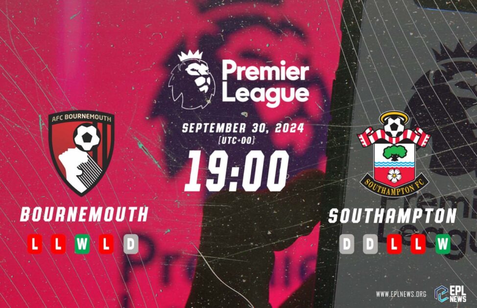 Bournemouth vs Southampton Önizlemesi