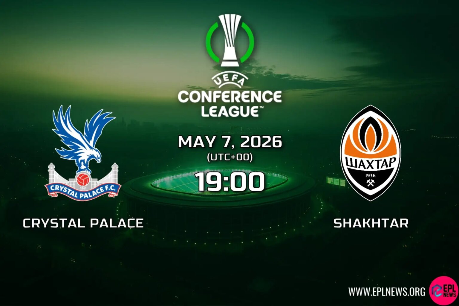 Crystal Palace – Shakhtar Donetsk Önizlemesi: Konferans Ligi Finaline Göz Kırpmadan İlerlemeye Ev Sahipliği Yapıyor